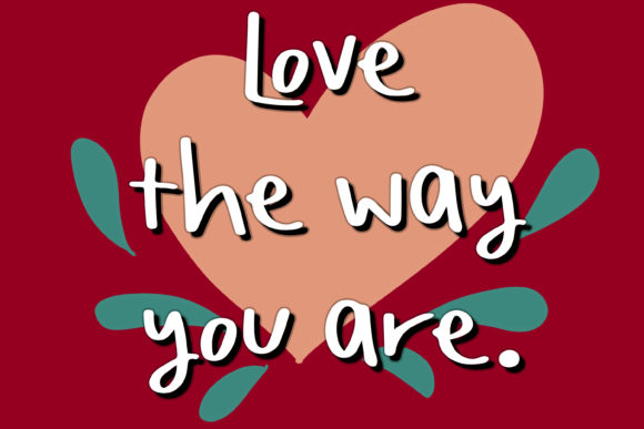 Love the Way You Are: A Designer’s Take on This Script Typeface